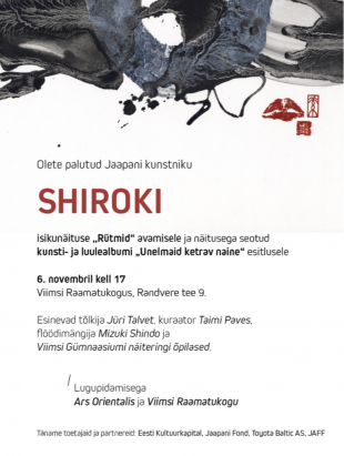Jaapani kunstniku SHIROKI isikunituse ''Rtmid'' avamine 