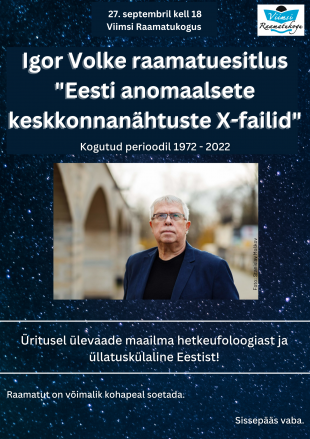 Igor Volke raamatuesitlus ''Eesti anomaalsete keskkonnanhtuste X-failid'' 