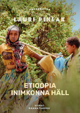 Lauri Pihlaku fotonitus ''Etioopia. Inimkonna hll''