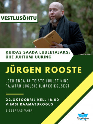 Lugejatega kohtub luuletaja Jrgen Rooste