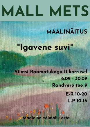 Mall Mets maalinitus ''Igavene suvi''