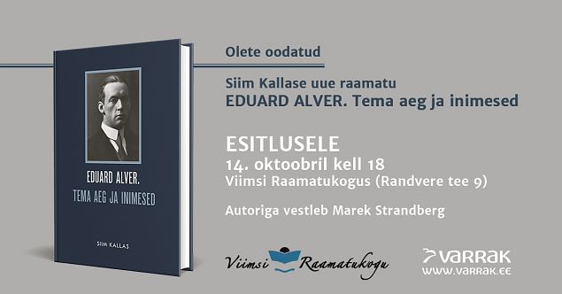 Siim Kallase uue raamatu ''Eduard Alver. Tema aeg ja inimesed'' esitlus