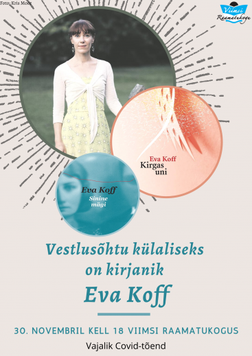 Vestlusõhtu külaliseks on kirjanik Eva Koff