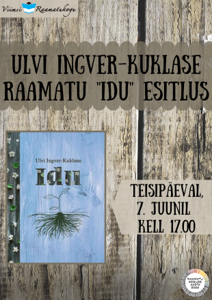 Ulvi Ingver-Kuklase raamatu ''Idu'' esitlus