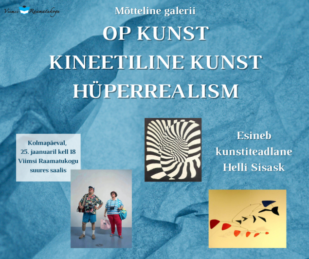 Mtteline galerii. Op kunst. Kineetiline kunst. Hperrealism.