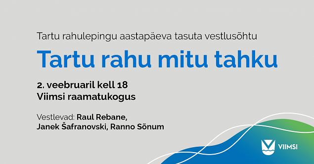 Tartu rahulepingu aastapeva thistav tasuta vestlushtu „Tartu rahu mitu tahku“