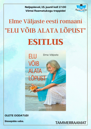 Elme Vljaste romaani “Elu vib alata lpust” esitlus