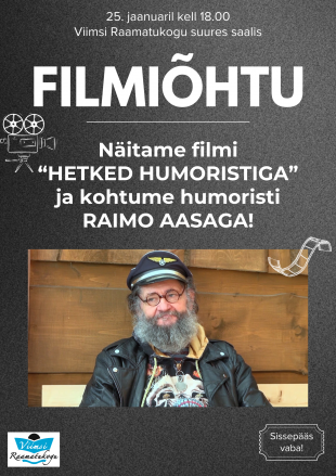 Filmihtu ja kohtumine humoristi Raimo Aasaga