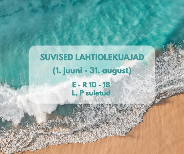 Suvised lahtiolekuajad alates 1. juunist