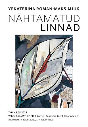 Yekaterina Roman-Maksimjuk isikunitus ''Nhtamatud linnad''