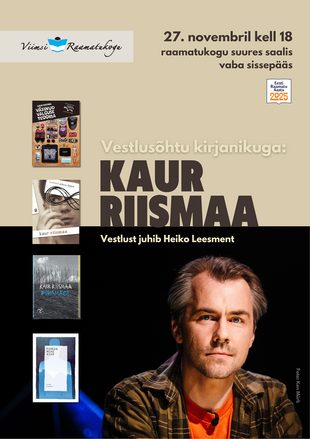 Vestlushtu kirjanikuga: Kaur Riismaa