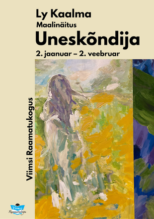 Ly Kaalma maalin�itus „Unesk�ndija“