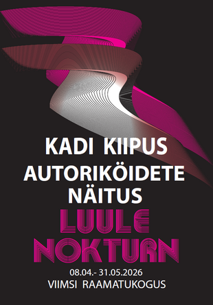 Kadi Kiipuse autorik�idete n�itus „Luule nokturn“