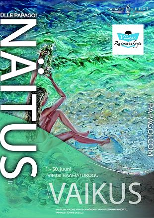 �lle Papagoi maaliseeria n�itus „Vaikus”
