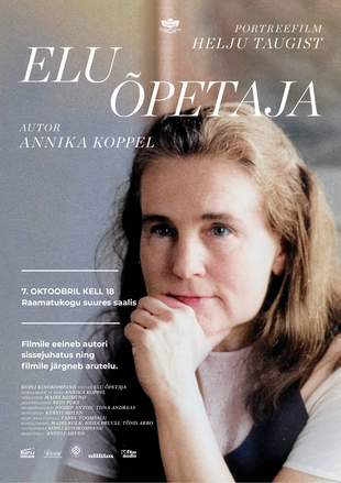 Filmi�htu: Annika Koppeli portreefilm Helju Taugist „Elu �petaja“