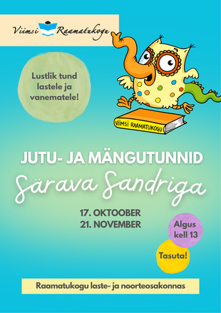 Jutu- ja m�ngutunnid S�rava Sandriga