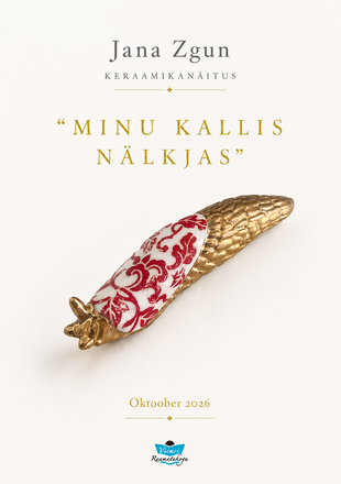 Jana Zguni keraamikan�itus „Minu kallis n�lkjas”