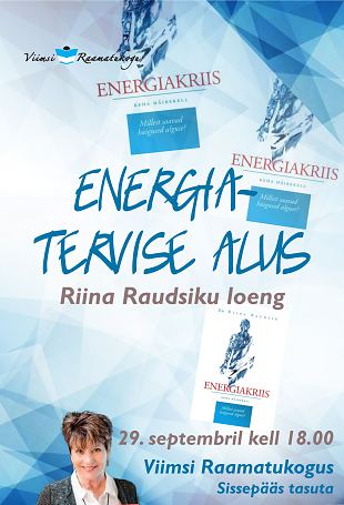 Riina Raudsiku loeng ''Energia-tervise alus''