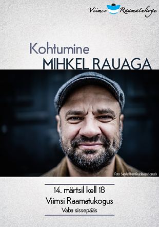 Kohtumine Mihkel Rauaga