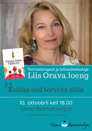 10. oktoobril k 18 Liis Orava loeng ''Kuidas end terveks sa''