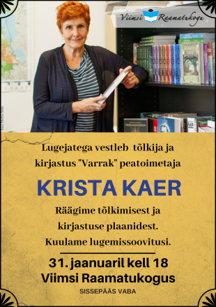 Vestlusõhtu kirjastus ''Varrak'' peatoimetaja Krista Kaeraga